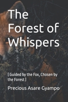 The Forest of Whispers: Guided by the Fox, Chosen by the Forest B0FHWDVKFM Book Cover