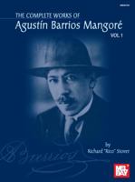 Mel Bay The Complete Works of Agustin Barrios Mangore, Vol. 1 0786624795 Book Cover