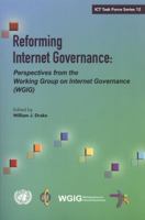 Reforming Internet Governance: Perspectives from the Working Group on Internet Governance (wgig) 9211045576 Book Cover