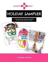 Creative Relief Holiday Sampler: A Seasonal Holiday Coloring Book for Grown-ups and Kids with Skills 1517682878 Book Cover