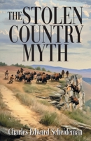 The Stolen Country Myth 1682359980 Book Cover