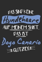 Das sind keine Hundehaare das ist Dogo Canario Glitzer: 6x9 Zoll (ca. DIN A5) 110 Seiten Liniert I Notizbuch I Tagebuch I Notizen I Planer I Geschenk ... Canario Hunderasse Liebhaber (German Edition) 1679818295 Book Cover
