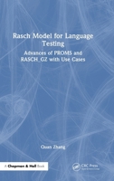 Rasch Model for Language Testing: Advances of PROMS and RASCH_GZ with Use Cases 1041125968 Book Cover