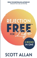 Rejection Free for Life: 2 Books in 1 (Rejection Reset and Rejection Free): 3 1989599702 Book Cover