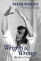 Wrights & Wrongs: My Life in Dance 1783193468 Book Cover