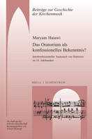 Das Oratorium ALS Konfessionelles Bekenntnis?: Interkonfessioneller Austausch Von Oratorien Im 18. Jahrhundert 3506795147 Book Cover