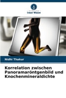 Korrelation zwischen Panoramaröntgenbild und Knochenmineraldichte 6205834812 Book Cover