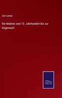 Die Malerei Vom 13. Jahrhundert Bis Zur Gegenwart in Nachbildungen Ihrer Bezeichnendsten Denkmaler 114917515X Book Cover