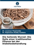 Die heilende Wurzel: Die Rolle einer traditionellen Pflanze bei der Diabetesbehandlung (German Edition) 6209303404 Book Cover