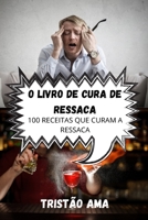 O Livro de Cura de Ressaca 1803507799 Book Cover