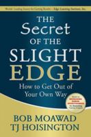 The Secret of the Slight Edge:  How to Get Out of Your Own Way 1890427896 Book Cover