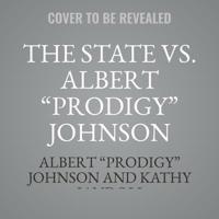 The State vs. Albert "prodigy" Johnson Lib/E 0997146206 Book Cover