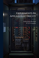 Experiments In Applied Electricity 1246591324 Book Cover