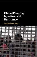 Global Poverty, Injustice, and Resistance 1108703321 Book Cover