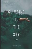 Climbing to the Sky B0G4PSKBG1 Book Cover