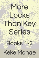 More Locks Than Key Series: Books 1-3 B09TGJJPSR Book Cover