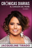 Cr�nicas Diarias: al Coraz�n del Padre - Volumen 1 109979319X Book Cover