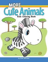 More Cute Animals Kids Coloring Book 1544675194 Book Cover