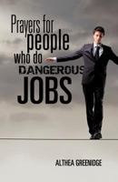 Prayers for People Who Do Dangerous Jobs 1619042827 Book Cover