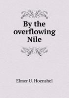 By the Overflowing Nile 5518850670 Book Cover