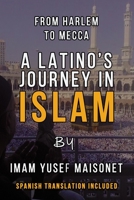 From Harlem to Mecca: A Latino’s Journey in Islam 1694666107 Book Cover