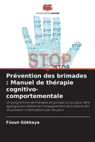 Prévention des brimades : Manuel de thérapie cognitivo-comportementale 6205927942 Book Cover