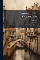 Arnhemsche Oudheden, Volume 1 1175178845 Book Cover