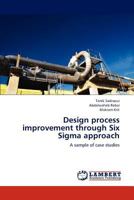 Design process improvement through Six Sigma approach: A sample of case studies 3659287199 Book Cover