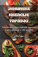 Vrhunske Kreacije Tapasov (Slovene Edition) 1835837816 Book Cover