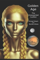Golden Age: The Unexpected Conflict 176372770X Book Cover