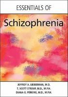 Essentials of Schizophrenia 1585624012 Book Cover