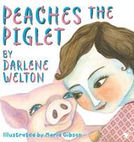 Peaches the Piglet 0994942540 Book Cover