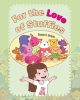 For the Love of Stuffies 1648015352 Book Cover