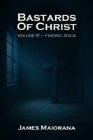 Bastards of Christ: Volume IV 1968973575 Book Cover