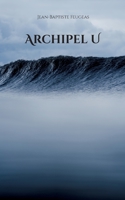 Archipel U 2322444367 Book Cover