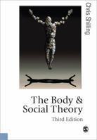 The Body and Social Theory 080398586X Book Cover