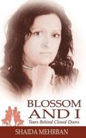 Blossom and I: Tears Behind Closed Doors 1847487025 Book Cover