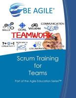 Scrum Training for Teams: Part of the Agile Education Series 0984876774 Book Cover