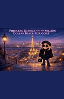 Princess Dianka and the Million Dollar Black Fur Coat B0GW1BK619 Book Cover