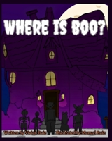 Where Is Boo? B0FTS1L2QF Book Cover