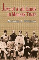 The Jews of Arab Lands in Modern Times 0827607652 Book Cover