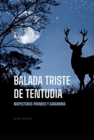 Balada triste de Tentudía: Inspectores Prendes y Gabardino B0BP48FZJV Book Cover