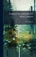 Forest Planting In Wisconsin 1024525236 Book Cover
