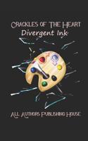 Crackles of the Heart: Divergent Ink Book One 151475990X Book Cover