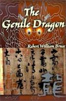 The Gentle Dragon 0595138918 Book Cover