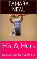 His and Hers : Relationship Do's and Don'ts 099093795X Book Cover