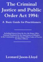 The Criminal Justice and Public Order Act 1994: A Basic Guide for Practitioners 071464210X Book Cover