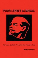 Poor Lenin's Almanac: Perverse Leftist Proverbs for Modern Life 1432756826 Book Cover