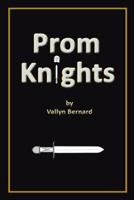 Prom Knights 1524675938 Book Cover