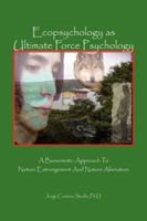 Ecopsychology as Ultimate Force Psychology 1425723144 Book Cover